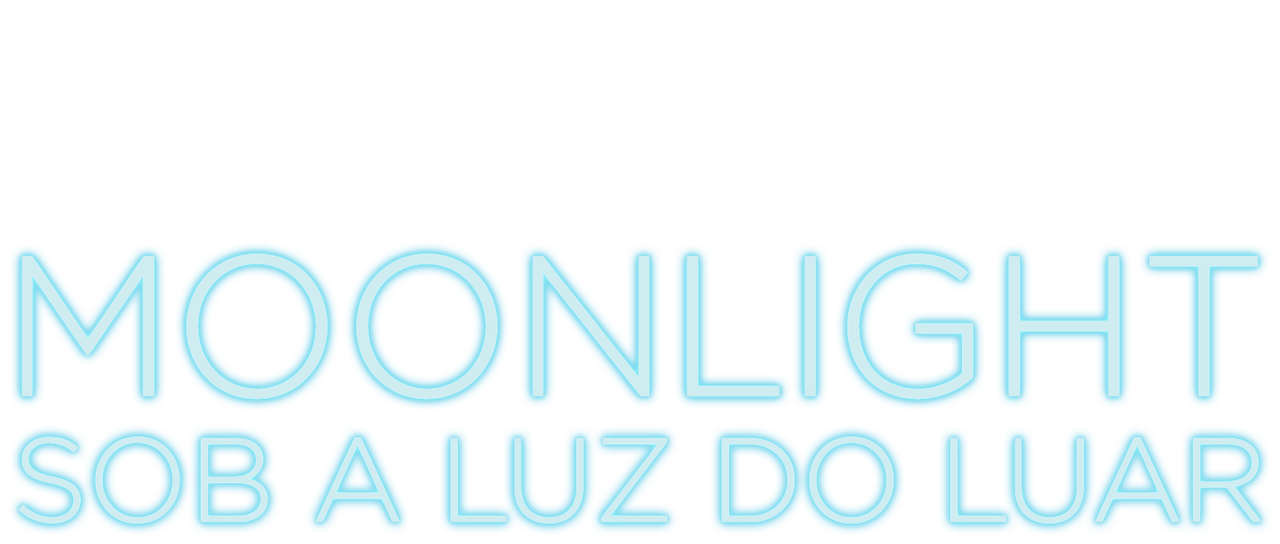 Moonlight Sob A Luz Do Luar Netflix