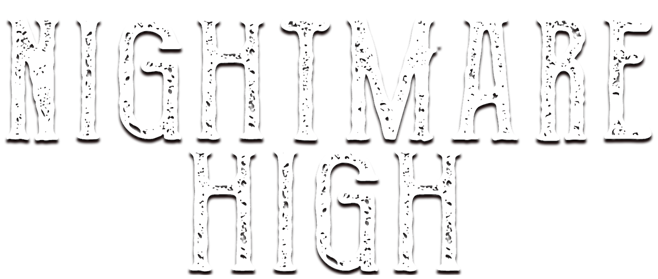 Nightmare High Netflix