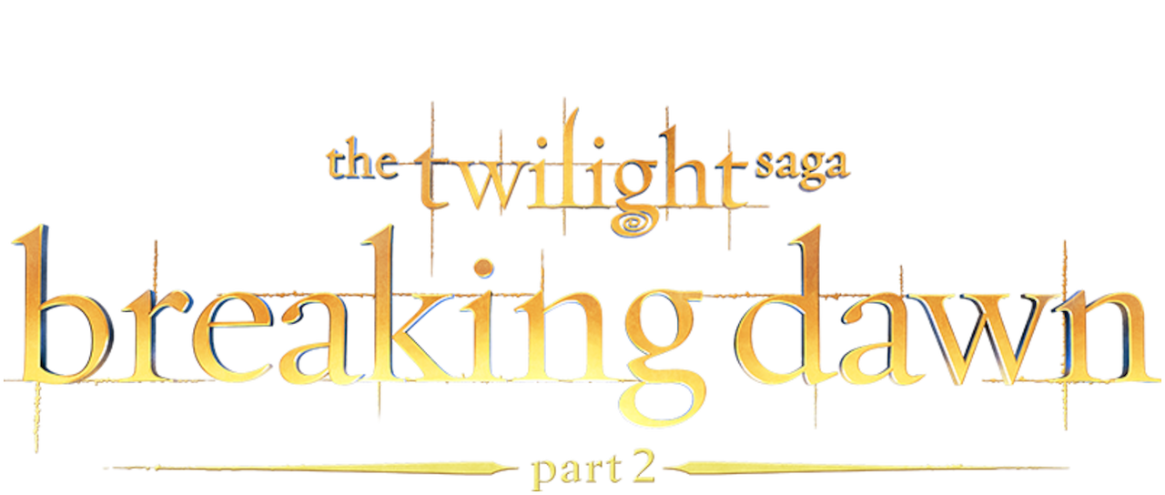 The Twilight Saga Breaking Dawn Part 2 Netflix