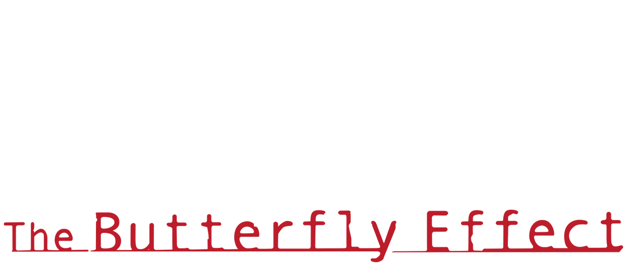 The Butterfly Effect Netflix The Butterfly Effect Netflix