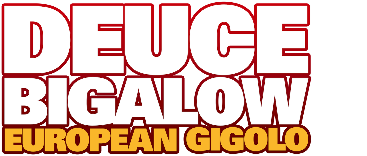 Deuce Bigalow European Gigolo Netflix