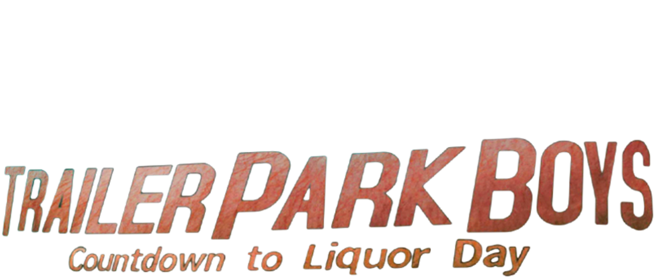 Trailer Park Boys Countdown To Liquor Day Netflix