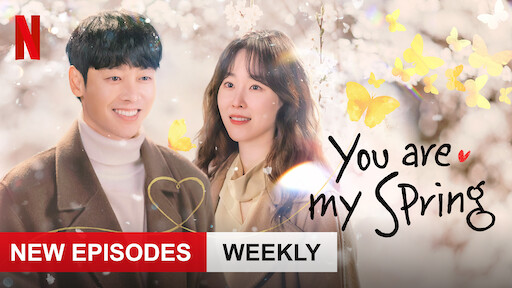 You Are My Spring Netflix Official Site You Are My Spring Netflix Official Site