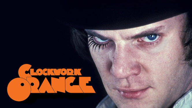 A Clockwork Orange (1971) - Netflix | Flixable