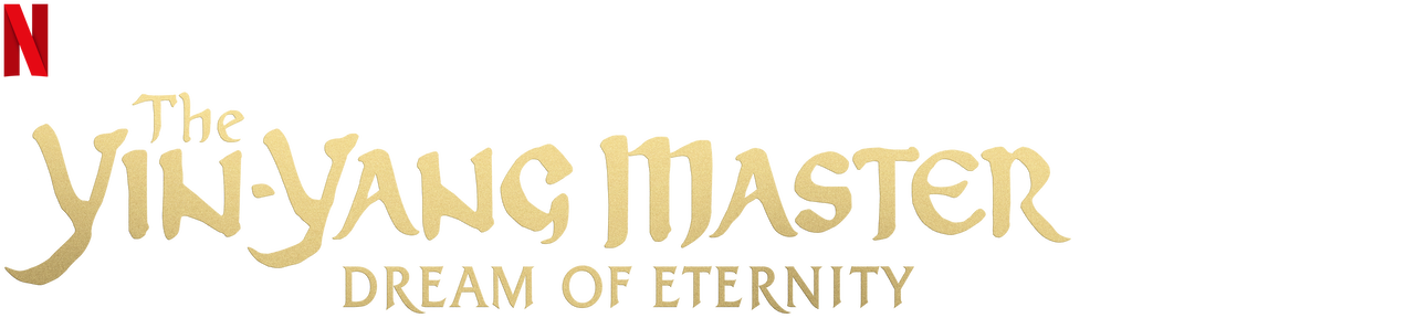 The Yin Yang Master Dream Of Eternity Netflix Official Site