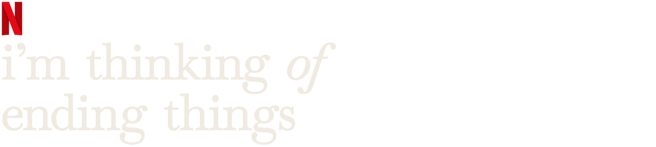 I M Thinking Of Ending Things Netflix Official Site I M Thinking Of Ending Things Netflix Official Site
